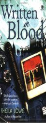 Written In Blood: A Forensic Handwriting Mystery by Shelia Lowe Paperback Book