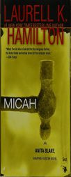 Micah (Anita Blake, Vampire Hunter: Book 13) by Laurell K. Hamilton Paperback Book