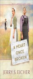 A Heart Once Broken by Jerry S. Eicher Paperback Book