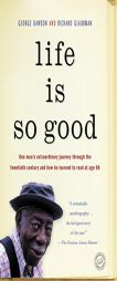 Life Is So Good by George Dawson Paperback Book