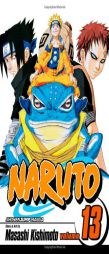 Naruto, Vol. 13 by Masashi Kishimoto Paperback Book
