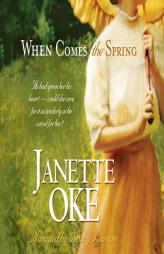 When Comes the Spring (Canadian West) by Janette Oke Paperback Book