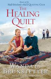 The Healing Quilt by Wanda E. Brunstetter Paperback Book