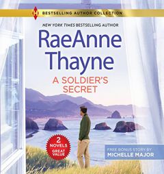 A Soldier's Secret & Suddenly a Father by Raeanne Thayne Paperback Book