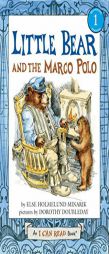 Little Bear and the Marco Polo (I Can Read Book 1) by Else Holmelund Minarik Paperback Book