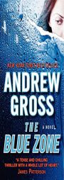 The Blue Zone by Andrew Gross Paperback Book