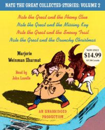 Nate the Great Collected Stories: Volume 2: Nate the Great and the Phony Clue; Nate the Great and the Missing Key; Nate the Great and the Snowy Trail; by Marjorie Weinman Sharmat Paperback Book