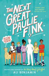 The Next Great Paulie Fink by Ali Benjamin Paperback Book