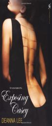 Exposing Casey by Deanna Lee Paperback Book