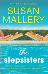 The Stepsisters: A Novel by Susan Mallery Paperback Book