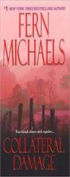 Collateral Damage (The Sisterhood: Rules of the Game, Book 4) by Fern Michaels Paperback Book