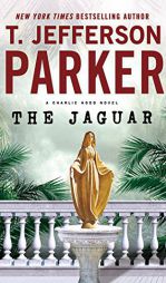 The Jaguar (Charlie Hood Series) by T. Jefferson Parker Paperback Book