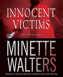 Innocent Victims: Two Novellas by Minette Walters Paperback Book