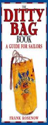 The Ditty Bag Book: A Guide for Sailors by Frank Rosenow Paperback Book