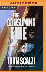 The Consuming Fire (The Interdependency) by John Scalzi Paperback Book