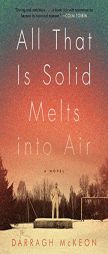 All That Is Solid Melts Into Air by Darragh McKeon Paperback Book