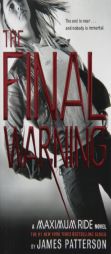 Maximum Ride: The Final Warning (Maximum Ride: The Protectors) by James Patterson Paperback Book