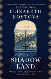 The Shadow Land: A Novel by Elizabeth Kostova Paperback Book