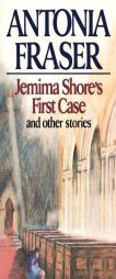 Jemima Shore's First Case: And Other Stories by Antonia Fraser Paperback Book