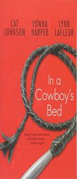 In a Cowboy's Bed by Cat Johnson Paperback Book
