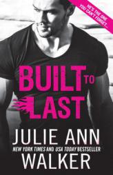 Built to Last by Julie Ann Walker Paperback Book