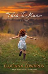 This I Know by Eldonna Edwards Paperback Book