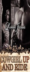 Cowgirl Up and Ride (Rough Riders) by Lorelei James Paperback Book