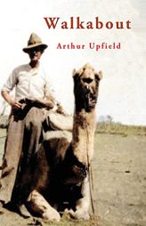 Walkabout by Arthur Upfield Paperback Book