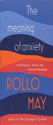 The Meaning of Anxiety by Rollo May Paperback Book