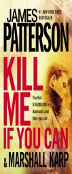 Kill Me If You Can by James Patterson Paperback Book