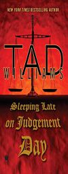 Sleeping Late on Judgement Day: A Bobby Dollar Novel by Tad Williams Paperback Book