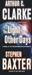 The Light of Other Days by Arthur C. Clarke Paperback Book