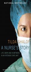 A Nurse's Story by Tilda Shalof Paperback Book