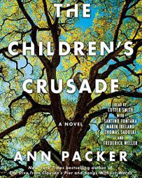 The Children's Crusade: A Novel by Ann Packer Paperback Book