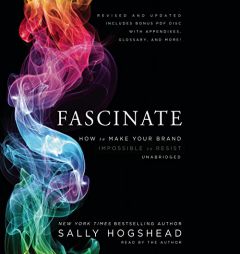 Fascinate, Revised and Updated: How to Make Your Brand Impossible to Resist by Sally Hogshead Paperback Book