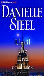 Until the End of Time: A Novel by Danielle Steel Paperback Book