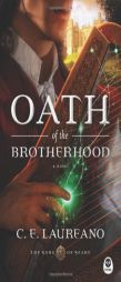 Oath of the Brotherhood by C. E. Laureano Paperback Book