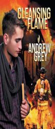 Cleansing Flame (Rekindled Flame) by Andrew Grey Paperback Book