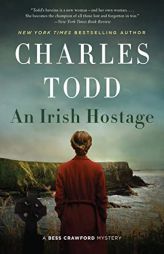 Irish Hostage, An: A Novel (Bess Crawford Mysteries, 12) by Charles Todd Paperback Book