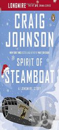 Spirit of Steamboat: A Longmire Story (A Longmire Mystery) by Craig Johnson Paperback Book