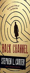 Back Channel by Stephen L. Carter Paperback Book
