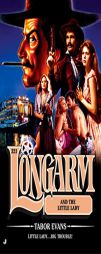 Longarm 321: Longarm and the Little Lady by Tabor Evans Paperback Book