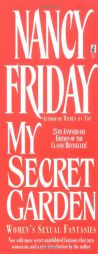 My Secret Garden: Women's Sexual Fantasies by Nancy Friday Paperback Book