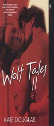 Wolf Tales II by Kate Douglas Paperback Book