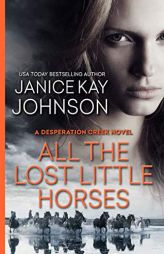 All the Lost Little Horses by Janice Kay Johnson Paperback Book