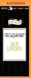The Call of the Wild (Classic Collection (Brilliance Audio)) by Jack London Paperback Book