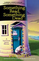Something Read Something Dead: A Lighthouse Library Mystery by Eva Gates Paperback Book