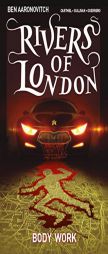 Rivers of London: Body Work by Ben Aaronovitch Paperback Book