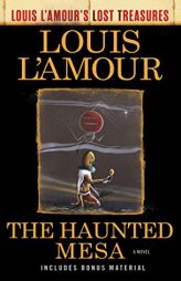 The Haunted Mesa (Louis l'Amour's Lost Treasures) by Louis L'Amour Paperback Book
