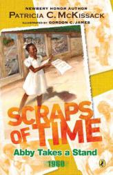 Abby Takes a Stand (Scraps of Time) by Patricia C. McKissack Paperback Book